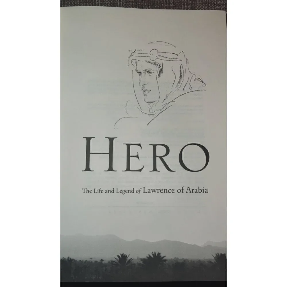 HERO The Life and Legend of Lawrence of Arabia by Michael Korda 1st Ed 1st Print